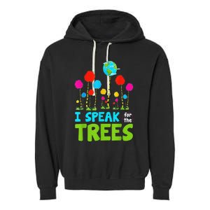 I Speak For Trees Earth Day Save Earth Inspiration Hippie Garment-Dyed Fleece Hoodie