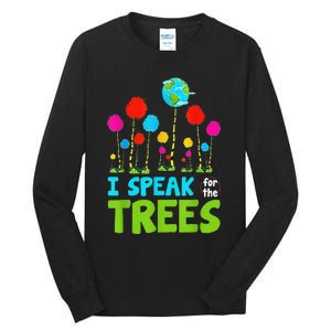 I Speak For Trees Earth Day Save Earth Inspiration Hippie Tall Long Sleeve T-Shirt