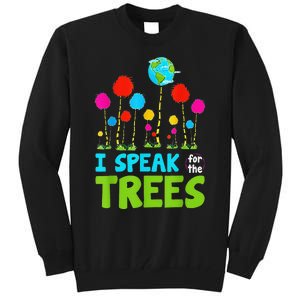 I Speak For Trees Earth Day Save Earth Inspiration Hippie Tall Sweatshirt