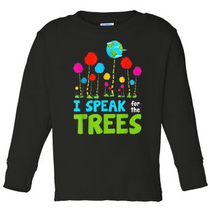 I Speak For Trees Earth Day Save Earth Inspiration Hippie Toddler Long Sleeve Shirt