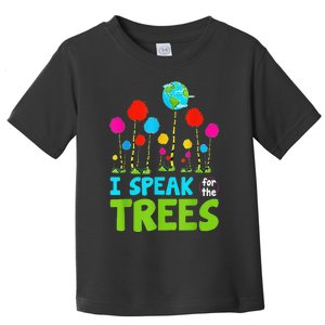 I Speak For Trees Earth Day Save Earth Inspiration Hippie Toddler T-Shirt