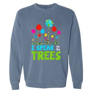 I Speak For Trees Earth Day Save Earth Inspiration Hippie Garment-Dyed Sweatshirt