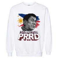 I Stand for PRRD Supporter Digong Duterte Philippine DU30 Garment-Dyed Sweatshirt