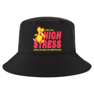 I Suffer From High Stress Getting Very High And Incredible Stressed Cool Comfort Performance Bucket Hat