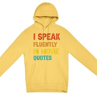 I Speak Fluently In Movie Quotes Funny Essential Premium Pullover Hoodie