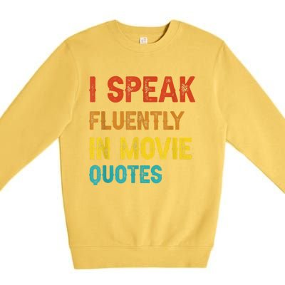 I Speak Fluently In Movie Quotes Funny Essential Premium Crewneck Sweatshirt