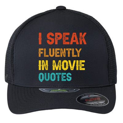 I Speak Fluently In Movie Quotes Funny Essential Flexfit Unipanel Trucker Cap