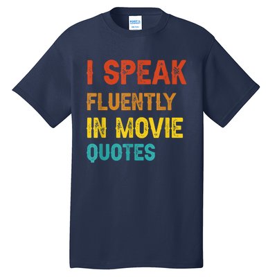 I Speak Fluently In Movie Quotes Funny Essential Tall T-Shirt