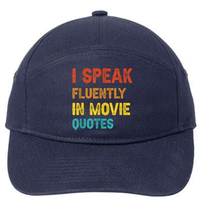 I Speak Fluently In Movie Quotes Funny Essential 7-Panel Snapback Hat