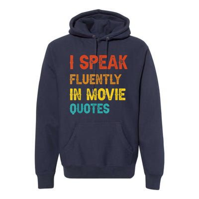 I Speak Fluently In Movie Quotes Funny Essential Premium Hoodie