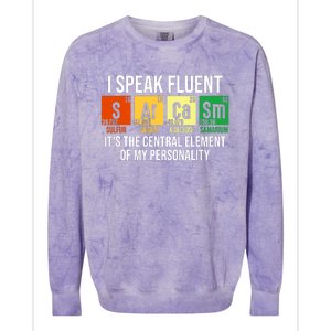 I Speak Fluent Sarcasm Funny Science Teacher Nerd Gift Colorblast Crewneck Sweatshirt