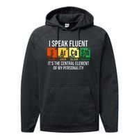 I Speak Fluent Sarcasm Funny Science Teacher Nerd Gift Performance Fleece Hoodie