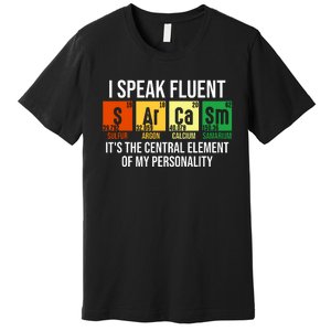 I Speak Fluent Sarcasm Funny Science Teacher Nerd Gift Premium T-Shirt