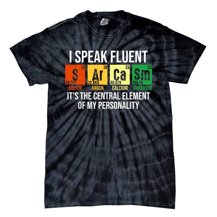 I Speak Fluent Sarcasm Funny Science Teacher Nerd Gift Tie-Dye T-Shirt