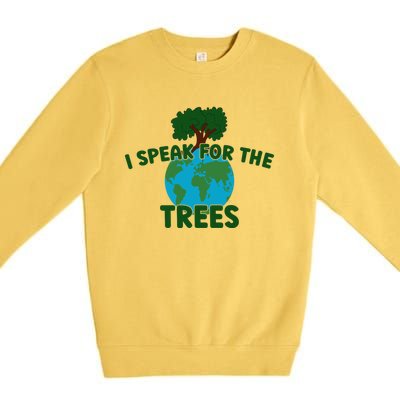 I Speak For Trees Earth Day Save Earth Inspiration Hippi Great Gift Premium Crewneck Sweatshirt