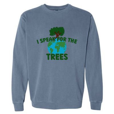 I Speak For Trees Earth Day Save Earth Inspiration Hippi Great Gift Garment-Dyed Sweatshirt