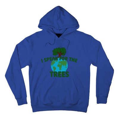 I Speak For Trees Earth Day Save Earth Inspiration Hippi Great Gift Hoodie