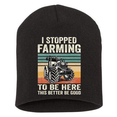 I Stopped Farming To Be Here This Better Be Good Vintage Short Acrylic Beanie