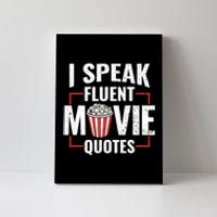 I Speak Fluent Movie Quotes Popcorn Cinema Lover Canvas