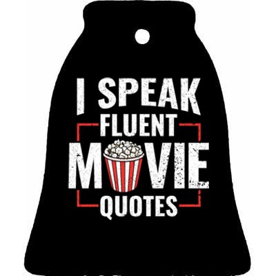 I Speak Fluent Movie Quotes Popcorn Cinema Lover Ceramic Bell Ornament