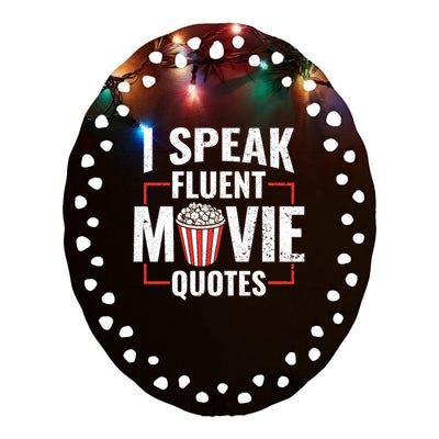 I Speak Fluent Movie Quotes Popcorn Cinema Lover Ceramic Oval Ornament