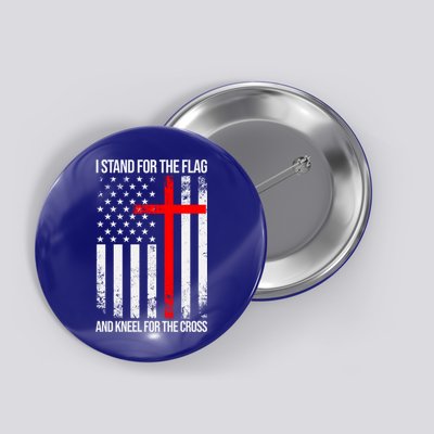 I Stand For The Flag And Kneel For The Cross Usa Flag Funny Gift Button