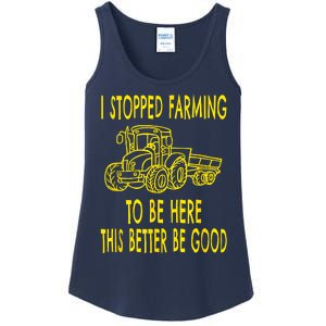 I Stopped Farming To Be Here This Better Be Good Ladies Essential Tank