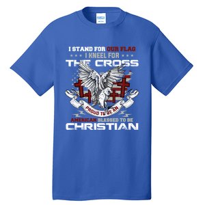 I Stand For Our Flag I Kneel For The Cross American Veterans Gift Tall T-Shirt