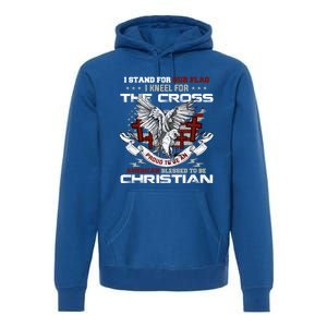 I Stand For Our Flag I Kneel For The Cross American Veterans Gift Premium Hoodie