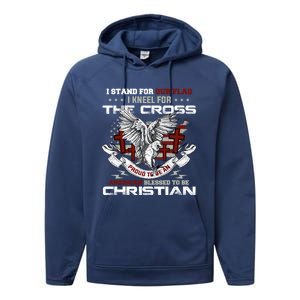 I Stand For Our Flag I Kneel For The Cross American Veterans Gift Performance Fleece Hoodie