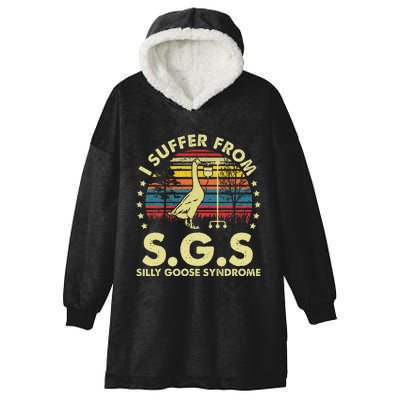 I Suffer From Silly Goose Syndrome Funny Goose Joke Humor Hooded Wearable Blanket