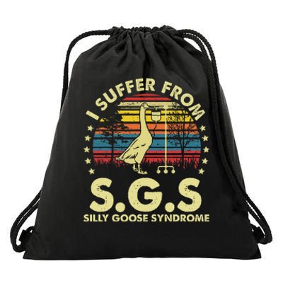 I Suffer From Silly Goose Syndrome Funny Goose Joke Humor Drawstring Bag