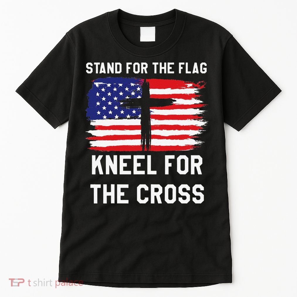 I Stand For The Flag Kneel For The Cross Patriotic Christian Tall T-Shirt