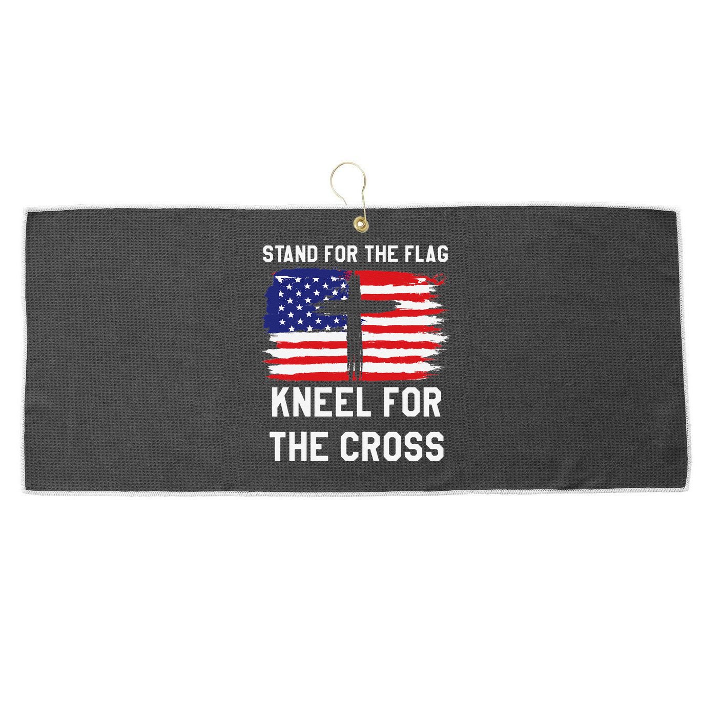 I Stand For The Flag Kneel For The Cross Patriotic Christian Large Microfiber Waffle Golf Towel