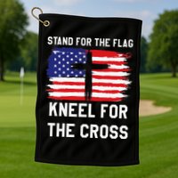 I Stand For The Flag Kneel For The Cross Patriotic Christian Golf Towel