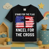I Stand For The Flag Kneel For The Cross Patriotic Christian Toddler T-Shirt