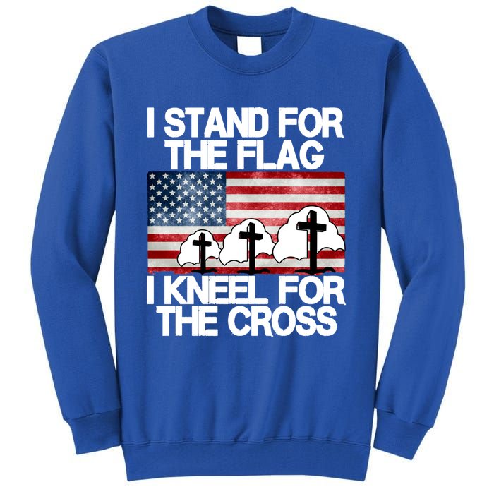 I Stand For The Flag I Kneel For The Cross Usa Patriotic Funny Gift Tall Sweatshirt