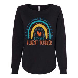 I Speak Fluent Toddler Funny Womens California Wash Sweatshirt