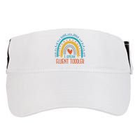 I Speak Fluent Toddler Funny Adult Drive Performance Visor