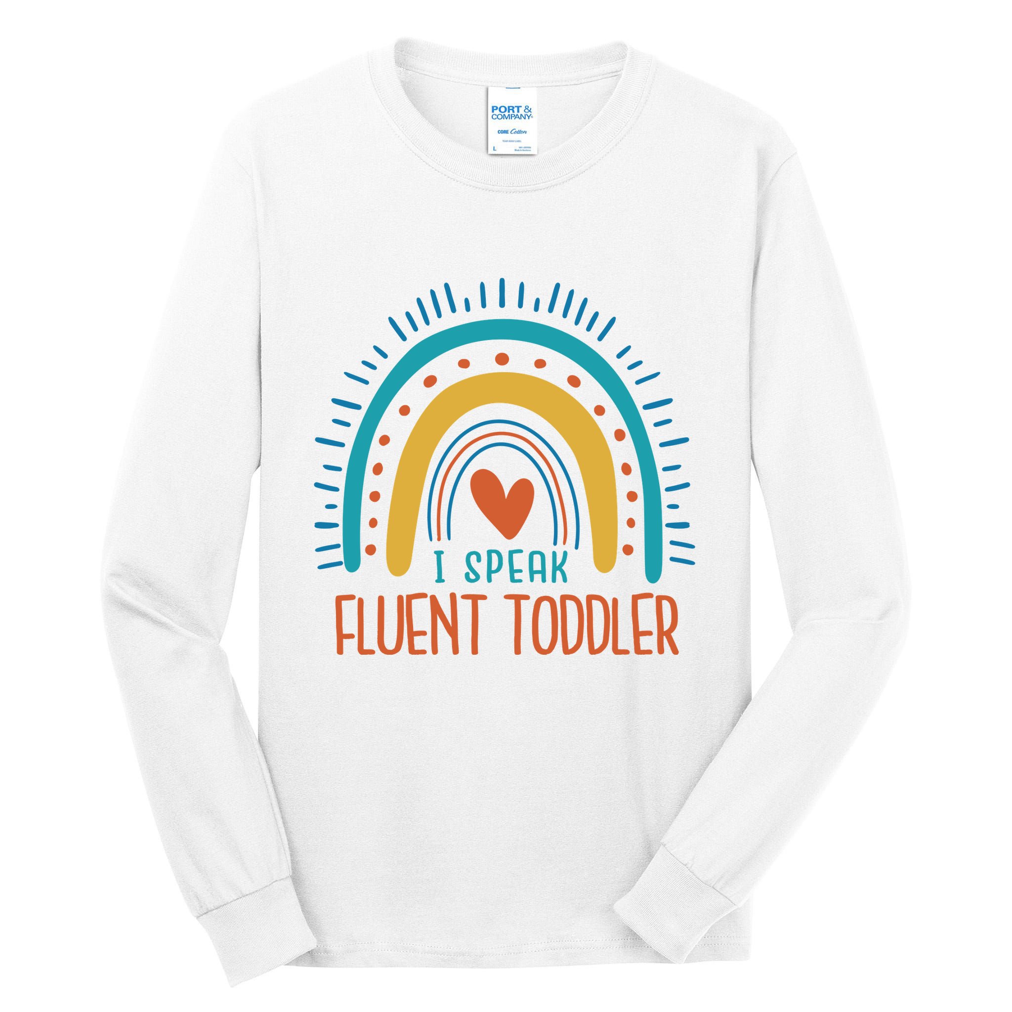 I Speak Fluent Toddler Funny Tall Long Sleeve T-Shirt