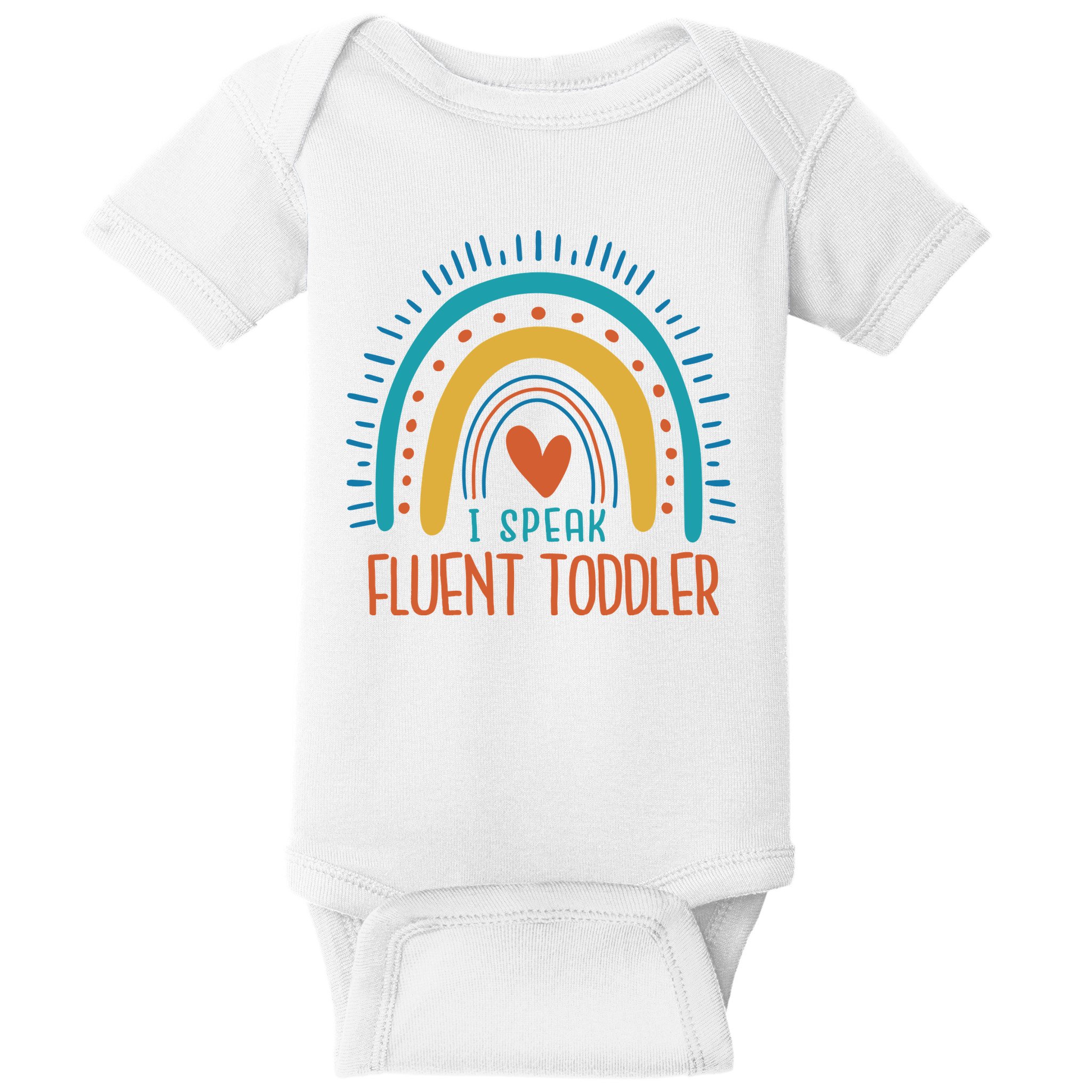 I Speak Fluent Toddler Funny Baby Bodysuit