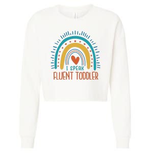 I Speak Fluent Toddler Funny Cropped Pullover Crew