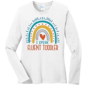 I Speak Fluent Toddler Funny Ladies Long Sleeve Shirt