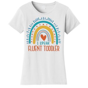 I Speak Fluent Toddler Funny Women's T-Shirt