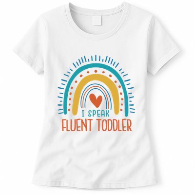 I Speak Fluent Toddler Funny Womens T-Shirt