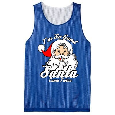 I'm So Good Santa Came Twice Funny Naughty Xmas Cool Gift Mesh Reversible Basketball Jersey Tank