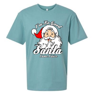 I'm So Good Santa Came Twice Funny Naughty Xmas Cool Gift Sueded Cloud Jersey T-Shirt