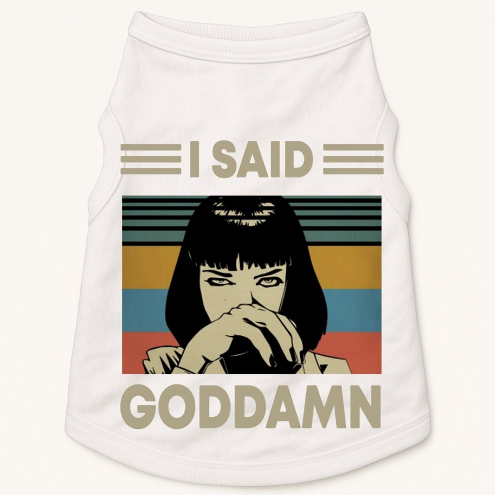I Said Goddamn Doggie Tank