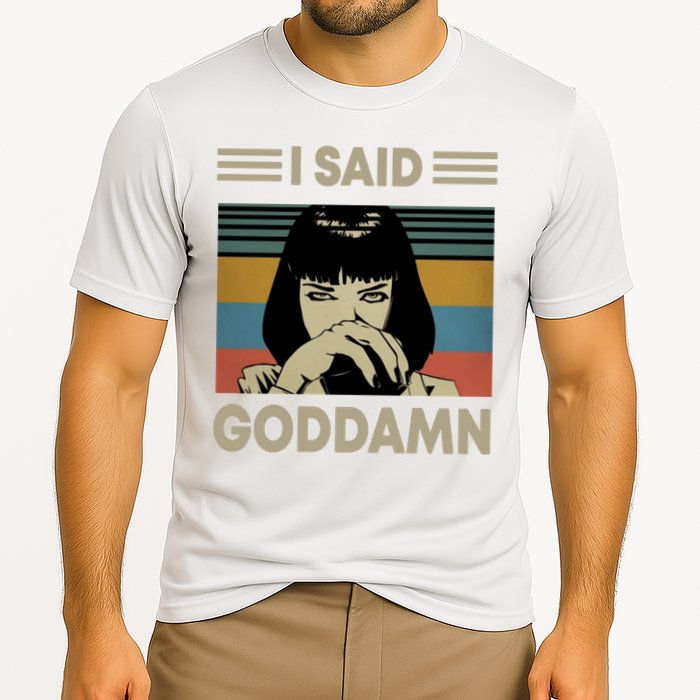 I Said Goddamn Cooling Performance Crew T-Shirt