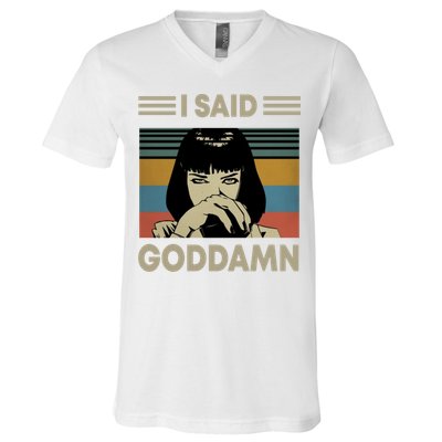 I Said Goddamn V-Neck T-Shirt